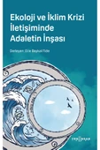 Ekoloji ve İklim Krizi İletişiminde Adaletin İnşası - 1