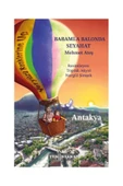 Babamla Balonda Seyahat: Antakya - 1