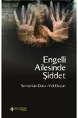 Engelli Ailesinde Şiddet - 1
