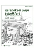 Geleneksel Yapı Teknikleri: Doğal ve Ekolojik Yapı Teknikleri - 1