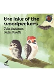 The Lake of the Woodpeckers - İngilizce Resimli Çocuk Kitabı - 1
