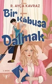 Bir Kabusa Dalmak (Ciltli)/R. Ayça Kavraz - 1