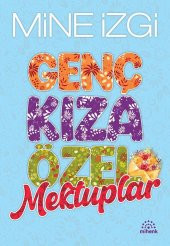 Genç Kıza Özel Mektuplar - Mine İzgi - Mihenk Kitap - 1