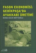 Fason Ekonomisi   Gedikpaşada  Ayakkabı Üretimi/Berna - 1