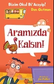 Aramızda Kalsın! Bizim Okul Bi'Acayip! (Ciltli)/Dan Gutman - 1