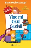 Yine mi Okul Gezisi! (Ciltli)/Dan Gutman - 1
