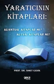 Yaratıcının Kitapları: Kuantsal Kitaplar mı? Kutsal - 1