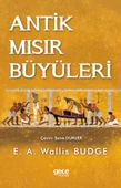 Antik Mısır Büyüleri/E. A. Wallis Budge - 2