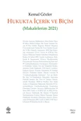 Hukukta İçerik ve Biçim (Makalelerim 2021)/Kemal Gözler - 1