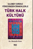 Ulubey (Ordu) Yöresinden Örneklerle Türk Halk - 1