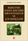 Bursa'nın Kahve Kültürü Kıraathaneler ve Çay - 1