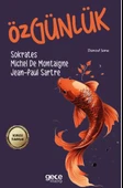Özgünlük/Jean Paul Sartre,Sokrates,Michel de Montaigne - 1