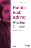 Ateşten Gömlek (Sadeleştirilmiş Metin)/Halide Edib - 1