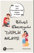 Bilinçli Ebeveynin Disiplin Anlayışı/Yehudis Smith - 1