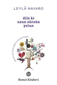 Dile Ki Uzun Sürsün Yolun - Yaratıcılık, Farkındalık ve Özünü Arayış... - 1