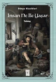 Dünya Klasikleri - İnsan Ne İle Yaşar - 1