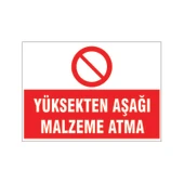 Yüksekten aşağı malzeme atma, isg uyarı levhası - 1