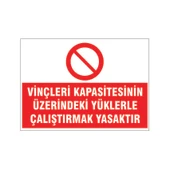 Vinç kapasitesi haricinde yük bindirme, isg uyarı levhası - 1