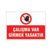 Çalışma var girmek yasaktır, isg uyarı levhası - 1