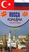 RUSÇA KONUŞMA KLAVUZU: Açıklamalı Sözlük İlaveli - 1