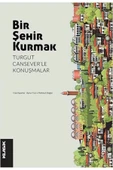 Bir Şehir Kurmak: Aynur Can - 1