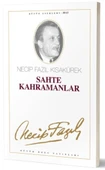 Sahte Kahramanlar : 10   Necip Fazıl Bütün - 1