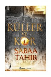 Küller ve Kor  Sabaa Tahir - 1