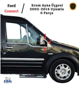 Ford Connect Uyumlu Krom Ayna Üçgeni 6 Parça 2002-2014 Paslanmaz Çelik thumbnail 1