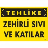Tehlike Zehirli Sıvı Ve Katılar Uyarı Levhası 25x35 KOD:758 - 1
