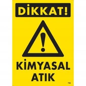 Dikkat Kimyasal Atık Uyarı Levhası 25x35 KOD:796 - 1