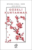 Kitap: Güzeli Kurtarmak - 1
