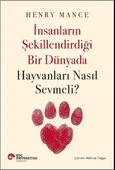 Kitap: İnsanların Şekillendirdiği Bir Dünyada Hayvanları Nasıl Sevmeli? - 1