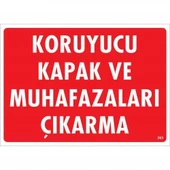 Koruyucu Kapak Ve Muhafazaları Çıkarma Uyarı Levhası 25x35 KOD263 - 1