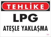 LPG Ateşle Yaklaşma Uyarı Levhası 25x35 KOD757 - 1