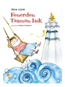 Fenerden Taşınan Işık - İrem Uşar - 1