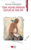 Türk Yazarlarından Çocukluk Anıları - 1