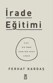 İrade Eğitimi - Kısa Bir Ömre Uzun Bir Hayat Sığdır - 1