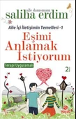 Eşimi Anlamak İstiyorum / Aile İçi İletişimin Temelleri 1 - 1