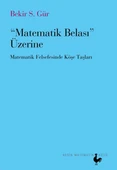 Kitap: Matematik Belası Üzerine  Matematik Felsefesinde Köşe Taşları - 1