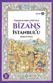 Yabancıların Gözüyle Bizans İstanbul'u - 1