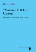 Matematik Belası Üzerine  Matematik Felsefesinde Köşe Taşları - 1