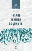 İnsanı Yeniden Düşünmek - 1