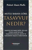 Mutlu Babaya Göre; Tasavvuf Nedir? - 1