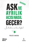 Aşk ve Ayrılık Acısı Nasıl Geçer? - 1