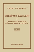 Edebiyat Yazıları 1 - Medeniyetin Rüyası - Rüyanın Medeniyeti Şiir - 1