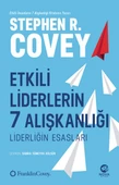 Etkili Liderlerin 7 Alışkanlığı: Liderliğin Esasları - 1
