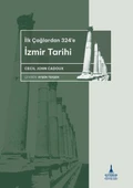 İlkçağlardan 324’e İzmir Tarihi - 1