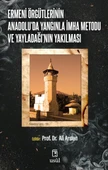 Ermeni Örgütlerinin Anadolu'da Yangınla İmha Metodu ve Yayladağı'nın Yakılması - 1
