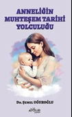 Anneliğin Muhteşem Tarihi Yolculuğu - 1