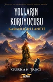 Yolların Koruyucusu: Karanlığın Laneti - Gürkan Taşci - Perseus Yayınevi thumbnail 1
